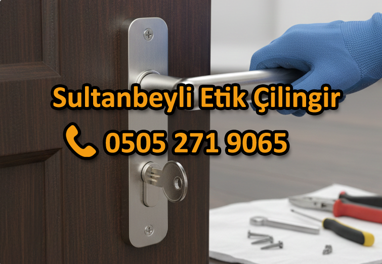 Sultanbeyli Kilit Değişimi